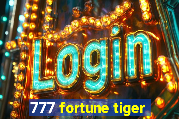 777 fortune tiger